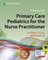 Primary Care Pediatrics for the Nurse Practitioner