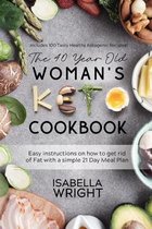 The 40 Year Old Woman's Keto Guide