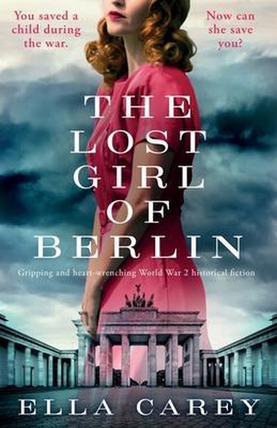 Boekomslag voor 'The Lost Girl of Berlin' met dubbelbelichting van de Brandenburger Tor en een vrouw in een roze jaren '40 jurk.