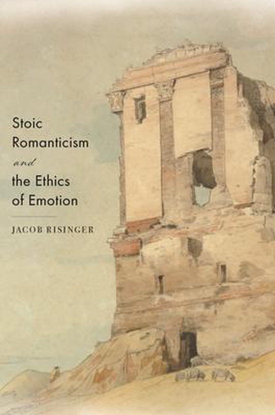 Stoic Romanticism and the Ethics of Emotion - cover