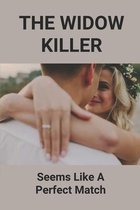 The Widow Killer: Seems Like A Perfect Match