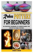 Raku Pottery for Beginners