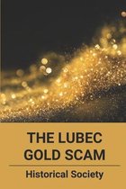 The Lubec Gold Scam: Historical Society