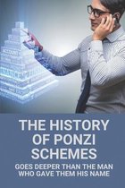 The History Of Ponzi Schemes: Goes Deeper Than The Man Who Gave Them His Name