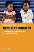 Namibia′s Children – Living Conditions and Life Forces in a Society in Crisis