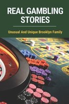 Real Gambling Stories: Unusual And Unique Brooklyn Family