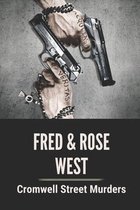 Fred & Rose West: Cromwell Street Murders