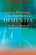 Finding Meaning Experience Of Dementia