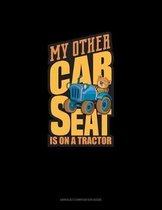 My Other Car Seat Is On A Tractor