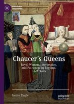 Queenship and Power- Chaucer's Queens