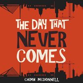 The Day That Never Comes