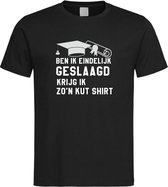 Zwart T-shirt met  " Ben ik eindelijk geslaagd - Krijg ik zo'n KUT shirt " print Wit size M