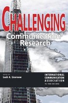 ICA International Communication Association Annual Conference Theme Book Series- Challenging Communication Research