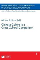Freiberger Beitraege zur interkulturellen und Wirtschaftskommunikation- Chinese Culture in a Cross-Cultural Comparison