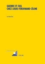Convergences- Guerre et Exil chez Louis-Ferdinand Céline