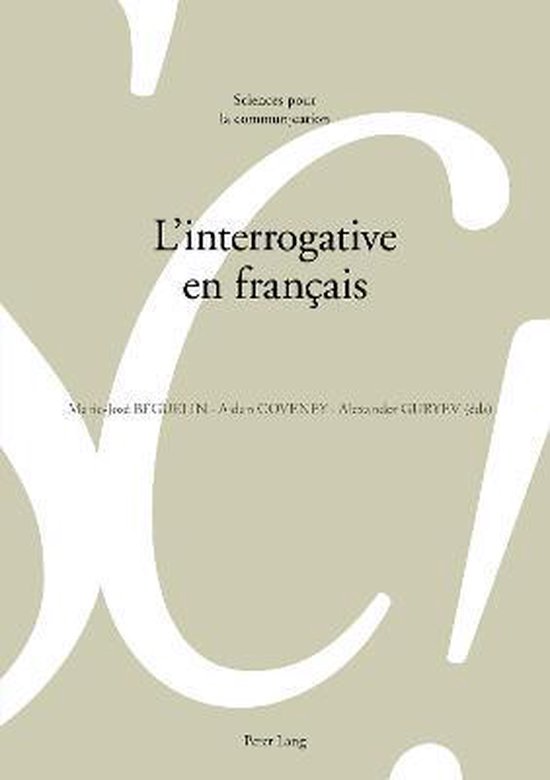 Sciences Pour La Communication- L'Interrogative En Français - cover