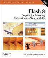 Flash 8: Projects for Learning Animation and Interactivity: Projects for Learning Animation and Interactivity [With CD-ROM]