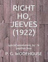 Right Ho, Jeeves (1922): special annotations by