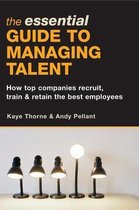 The Essential Guide To Managing Talent