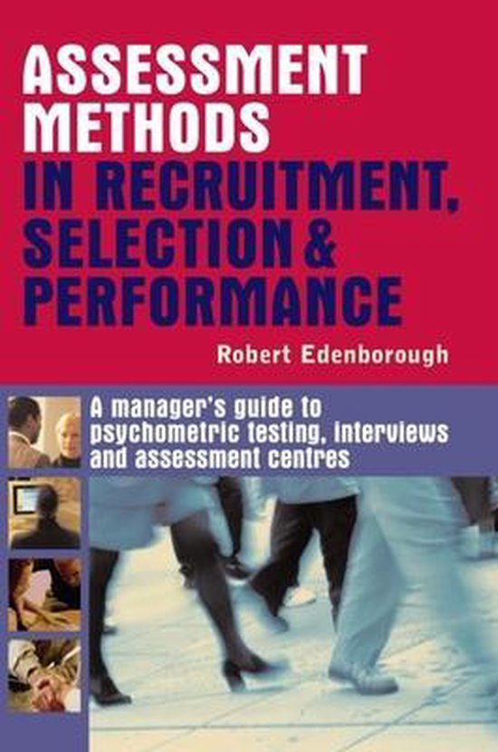 Assessment Methods In Recruitment Selection And Performance
