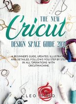 The New Cricut Design Space Guide 2021
