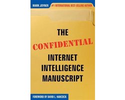 The CONFIDENTIAL Internet Intelligence Manuscript