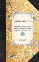 Travel in America- Travels Through the United States of America, in the Years 1806 & 1807, and 1809, 1810, & 1811; Including an Account of Passages Betwixt America and B