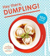 Hey There, Dumpling!