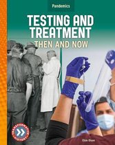 Pandemics- Testing and Treatment: Then and Now