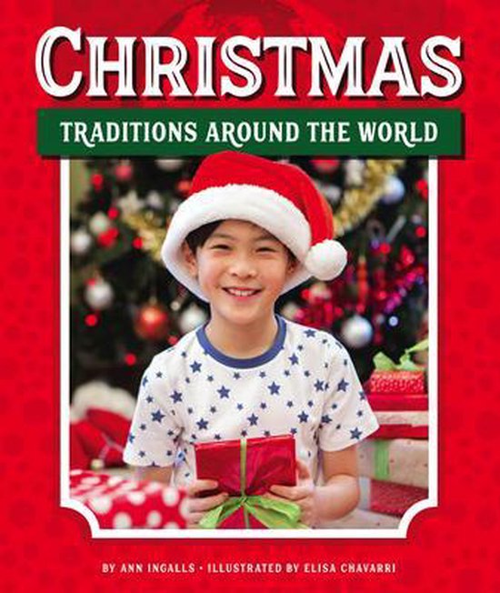 Christmas Traditions Around the World, Ann Ingalls 9781503850125