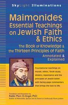 Maimonides Essential Teachings on Jewish Faith & Ethics
