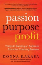 Passion, Purpose, Profit