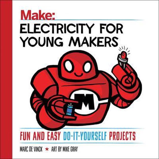 Boekomslag: Rode robot met "M"-logo op borst, houdt gloeilamp met een batterij omhoog. Titel: Make: Elektriciteit voor jonge makers.