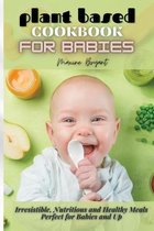 Plant Based Cookbook for Babies