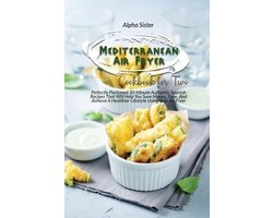 Mediterranean Air Fryer Cookbook For Two