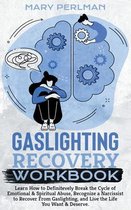 Gaslighting- Learn How to Definitevely Break the Cycle of Emotional and Spiritual Abuse