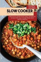 Slow Cooker Healthy Recipes Cookbook