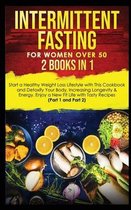 Intermittent Fasting for Women Over 50: 2 Books in 1