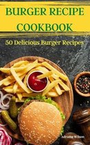 Burger Recipe Cookbook