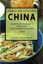 Libro de Cocina China 2021 (Chinese Cookbook 2021 Spanish Edition)