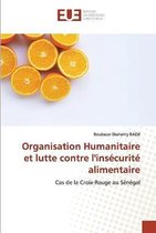 Organisation Humanitaire et lutte contre l'insécurité alimentaire