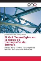El VaR Tecnologico en la redes de transmision de Energia