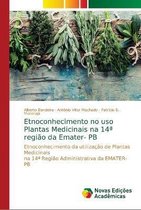 Etnoconhecimento no uso Plantas Medicinais na 14a região da Emater- PB