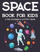 Space Book For Kids A Fun Coloring & Activity Book