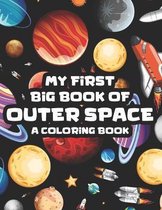 My First Big Book Of Outer Space A Coloring Book