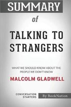Summary of Talking to Strangers: What We Should Know about the People We Don't Know