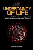 Live Life to the Fullest- Uncertainty of Life
