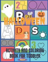 Activity and Coloring Halloween Book For Toddler: Letters, Shapes, Animals