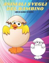 ANIMALI SVEGLI DEL BAMBINO - Libro Da Colorare Per Bambini