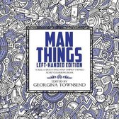 Man Things - Left-Handed Edition: A Silly, Stereotyped Man-Things-Themed Book